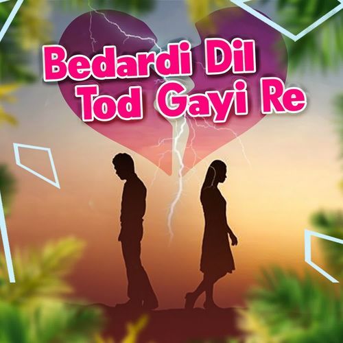 Bedardi Dil Tod Gayi Re Nikita Patil MP3 Download
